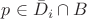 $\[
p \in \bar D_i  \cap B
\]
$