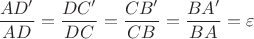 $$\frac{AD'}{AD}=\frac{DC'}{DC}=\frac{CB'}{CB}=\frac{BA'}{BA}=\varepsilon$$