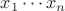 $x_1\cdots x_n$