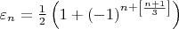 $\varepsilon_n=\frac{1}{2}\left (1+\left (-1 \right )^{n+\left [ \frac{n+1}{3} \right ]}\right )$