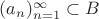 $(a_n)_{n=1}^\infty\subset B$
