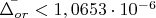$\bar{\Delta_{or}}<1,0653 \cdot 10^{-6}$