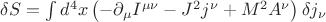 $ \delta S = \int d^4 x \left( -\partial_\mu I^{\mu\nu} - J^2 j^\nu +M^2 A^\nu \right) \delta j_\nu $