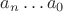 $a_{n} \dots a_{0}$ $a_{n} \dots a_{0}$