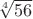 $\sqrt[4]{56}$