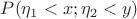 $P(\eta_1 < x; \eta_2 < y)$ $P(\eta_1 < x; \eta_2 < y)$