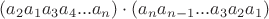 $(a_2a_1a_3a_4...a_n) \cdot (a_na_{n-1}...a_3a_2a_1)$