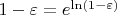 $1-\varepsilon=e^{\ln(1-\varepsilon)}$