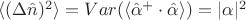 $ \langle(\Delta \hat n)^2 \rangle = Var(\langle \hat\alpha^+  \cdot \hat\alpha \rangle) = |\alpha|^2$