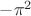 $-\pi^2$