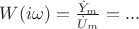 $W(i\omega)=\frac {\dot{Y}_m} {\dot{U}_m}=...$