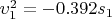 $\upsilon_1^2=-0.392s_1$