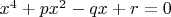 $x^4+px^2-qx+r=0$