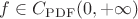 $f\in C_{\mathrm{PDF}}(0,+\infty)$