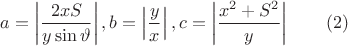 $a=\left|\dfrac{2xS}{y\sin\vartheta}\right|, b=\left|\dfrac{y}{x}\right|, c=\left|\dfrac{x^2+S^2}{y}\right|\qquad(2)$