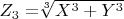 $Z_3= $\sqrt[3]{X^3+Y^3}$ $
