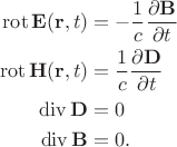 $$\begin{align}
\operatorname{rot}\mathbf{E}(\mathbf{r},t)&=-\frac{1}{c}\frac{\partial \mathbf{B}}{\partial t}\\
\operatorname{rot}\mathbf{H}(\mathbf{r},t)&=\frac{1}{c}\frac{\partial \mathbf{D}}{\partial t}\\
\operatorname{div}\mathbf{D}&=0\\
\operatorname{div}\mathbf{B}&=0.
\end{align}$$
