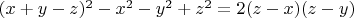 $(x+y-z)^2-x^2-y^2+z^2=2(z-x)(z-y)$