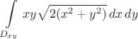 $$\int \limits_{D_{xy}} xy\sqrt{2(x^2+y^2)}\,dx\,dy$$