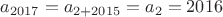 $a_{2017}=a_{2+2015}=a_2=2016$