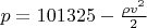 $p=101325-\frac{\rho v^2}{2}$