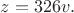$\displaystyle z=326v.$