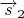 $\overrightarrow{s}_{2}$