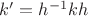 $k'=h^{-1}kh$