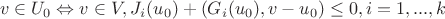 $$v\in U_{0} \Leftrightarrow v\in V ,    J_{i} (u_{0}) +(G_{i}(u_{0}), v-u_{0})\leq 0, i= 1, ..., k $$