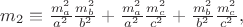 $m_2\equiv\frac{m_a^2}{a^2}\frac{m_b^2}{b^2}+\frac{m_a^2}{a^2}\frac{m_c^2}{c^2}+\frac{m_b^2}{b^2}\frac{m_c^2}{c^2},$
