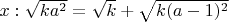 $x: \sqrt{ka^2}=\sqrt{k}+\sqrt{k(a-1)^2}$