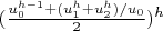 $(\frac{u_0^{h-1}+(u_1^h+u_2^h)/u_0}{2})^h$