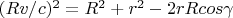 $(Rv/c)^2=R^2+r^2-2rRcos\gamma