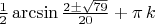 $\frac12 \arcsin \frac{2 \pm \sqrt{79}}{20}+ \pi \, k$