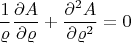 $$\frac{1}{\varrho}\frac{\partial A}{\partial \varrho}+ \frac{\partial^{2} A}{\partial \varrho^2}=0$$
