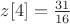 $z[4]=\frac{31}{16}$