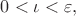 $0<\iota<\varepsilon,$