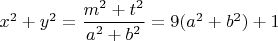 $x^2+y^2=\dfrac{m^2+t^2}{a^2+b^2}=9(a^2+b^2)+1$