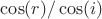 $ \cos(r) / \cos(i)$