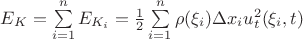 $E_{K}=\sum\limits_{i=1}^n E_{K_i}=\frac{1}{2} \sum\limits_{i=1}^n \rho(\xi_i)\Delta x_i u_t^2(\xi_i,t)$