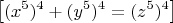 \[
\left[ {(x^5 )^4  + (y^5 )^4  = (z^5 )^4 } \right]
\]