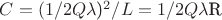 $C={(1/2Q$\lambda$)}^2/L=1/2Q$\lambda$R$