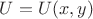 $U = U(x,y)$ $U = U(x,y)$