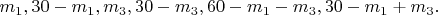 $m_1,30-m_1,m_3,30-m_3,60-m_1-m_3,30-m_1+m_3.$
