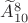 $\widetilde A_{10}^8$