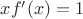 $xf'(x) = 1$