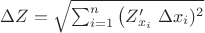 $ \Delta Z = \sqrt{\sum_{i=1}^n\left(Z_{x_i}&rsquo;\right \Delta x_i)^2}$