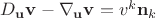 $D_{\mathbf u} \mathbf v-\nabla_{\mathbf u} \mathbf v=v^k \mathbf n_k$