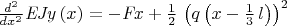 ${\frac {d^{2}}{d{x}^{2}}}{\it EJy} \left( x \right) =-{\it Fx}+{\frac {1}{2}}\, \left( q \left( x-{\frac {1}{3}}\,l \right)  \right) ^{2}$