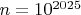 $n=10^{2025}$